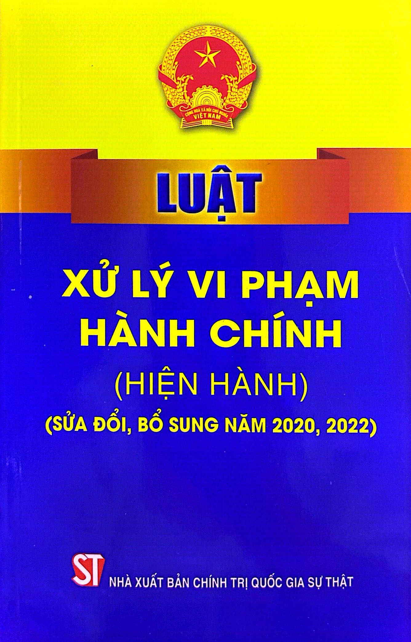 luật xử lý vi phạm hành chính (hiện hành) (sửa đổi, bổ sung năm 2020, 2022)