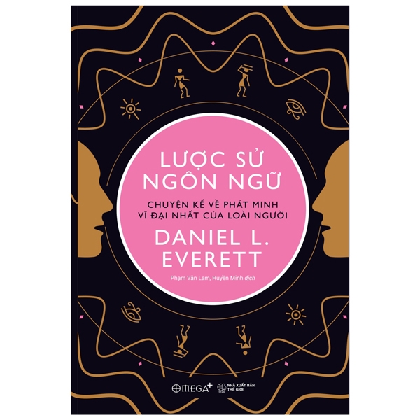 lược sử ngôn ngữ - chuyện kể về phát minh vĩ đại nhất của loài người