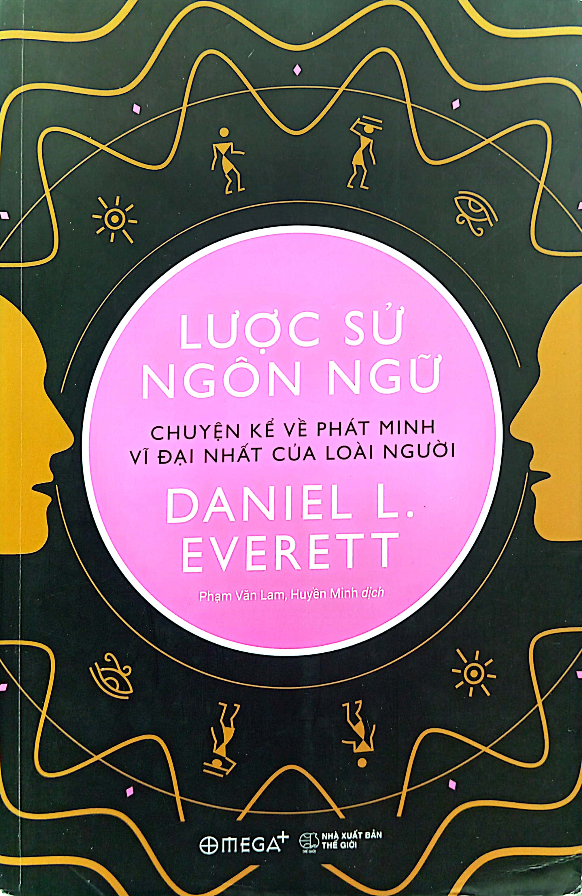 lược sử ngôn ngữ - chuyện kể về phát minh vĩ đại nhất của loài người