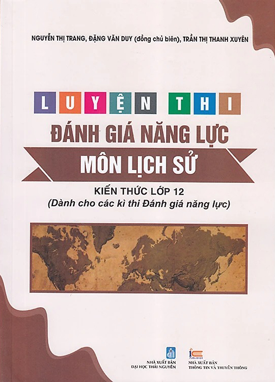 Luyen Thi Danh Gia Nang Luc - Mon Lich Su - Kien Thuc Lop 12 (Danh Cho Cac Ki Thi Danh Gia Nang Luc)