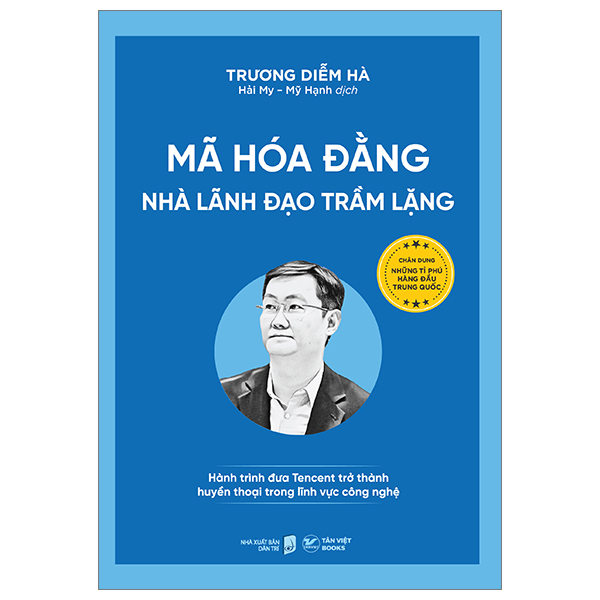 mã hóa đằng - nhà lãnh đạo trầm lặng - hành trình đưa tencent trở thành huyền thoại trong lĩnh vực công nghệ