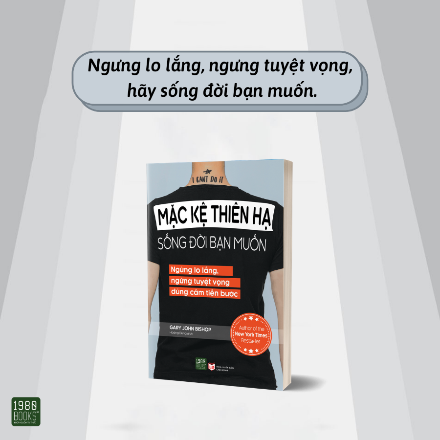 mặc kệ thiên hạ sống đời bạn muốn