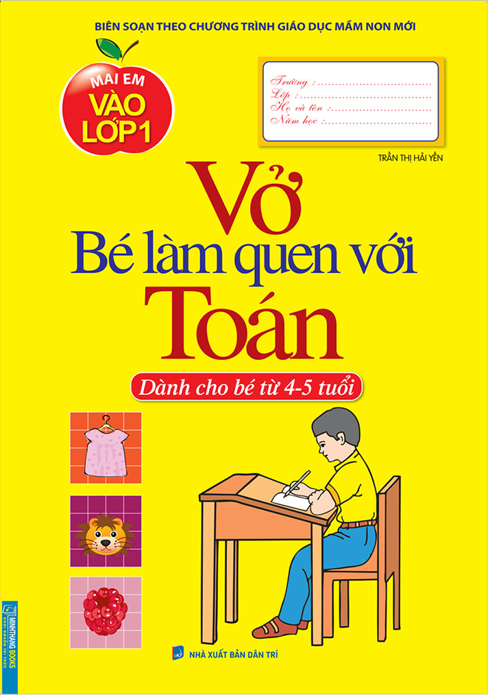 mai em vào lớp 1 - vở bé làm quen với toán (dành cho bé từ 4-5 tuổi) (tái bản 2021)