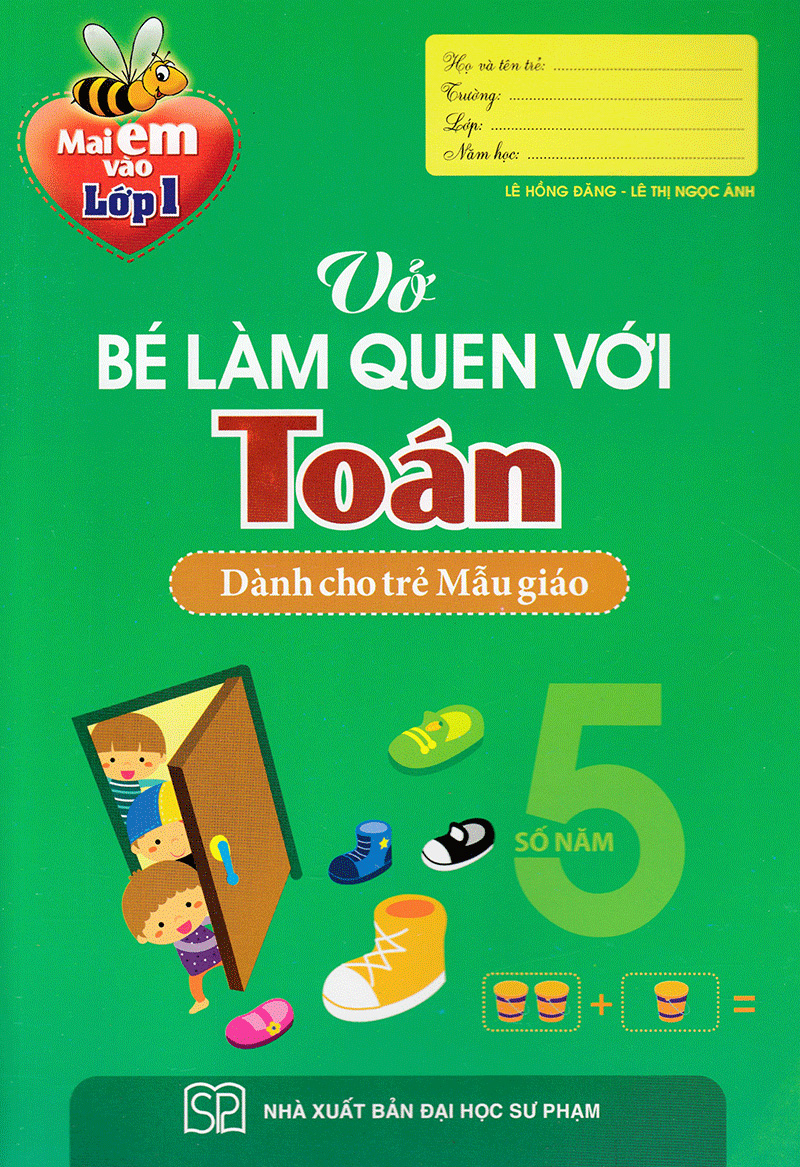 mai em vào lớp 1 - vở bé làm quen với toán (dành cho trẻ mẫu giáo)