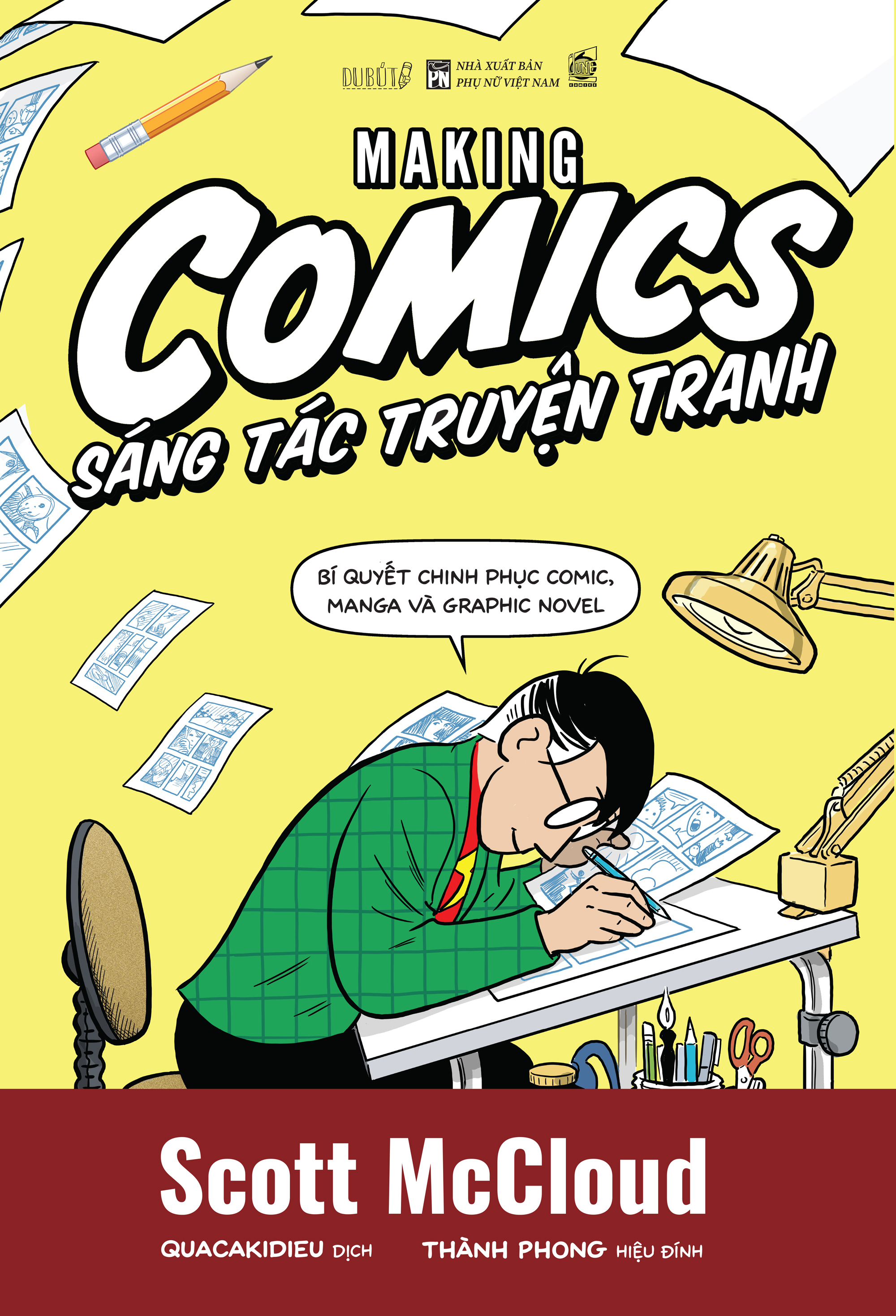 Making Comics - Sang Tac Truyen Tranh - Bi Quyet Chinh Phuc Comic, Manga Va Graphic Novel