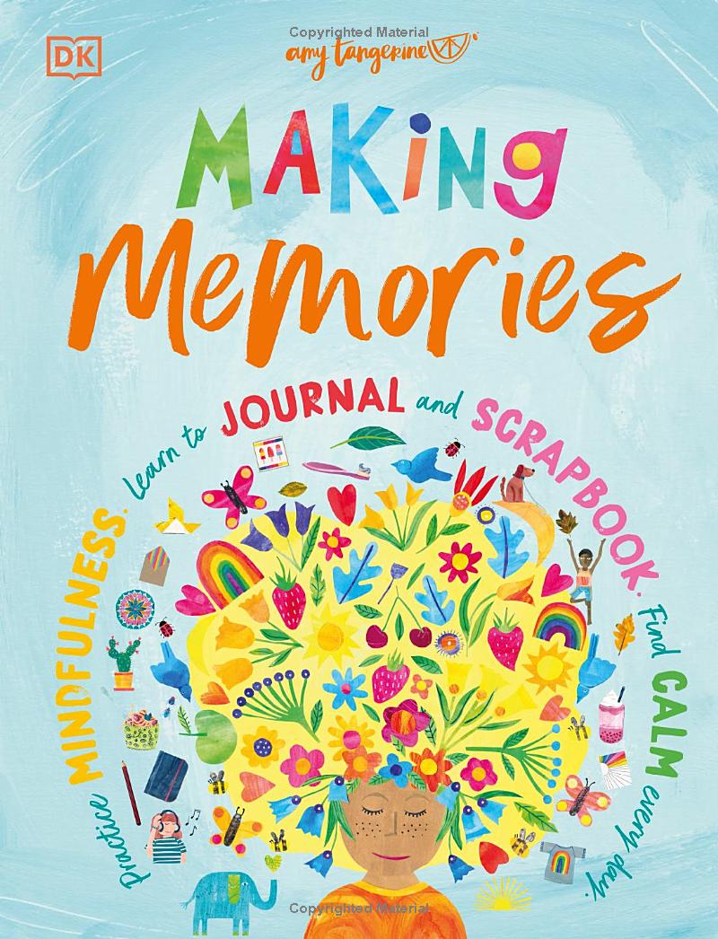 making memories - practice mindfulness, learn to journal and scrapbook, find calm every day
