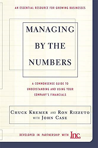 managing by the numbers: a commonsense guide to understanding and using your company's financials