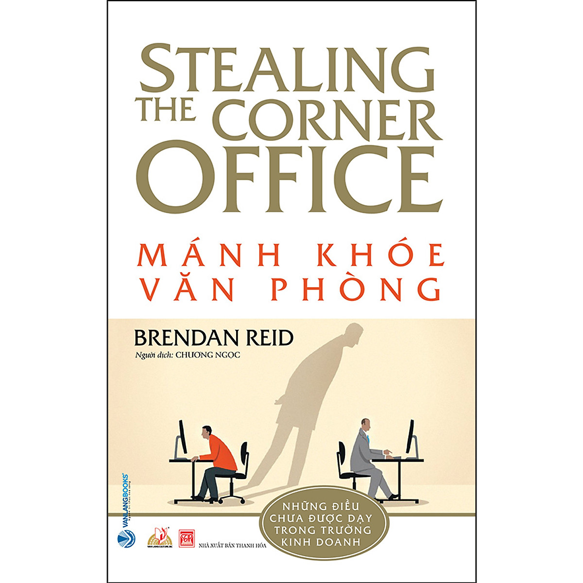 mánh khóe văn phòng - stealing the corner office
