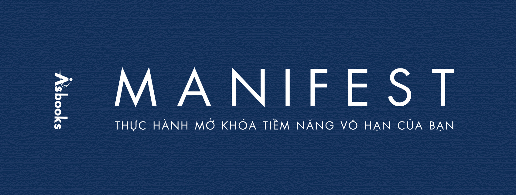 manifest - thực hành mở khóa tiềm năng vô hạn của bạn