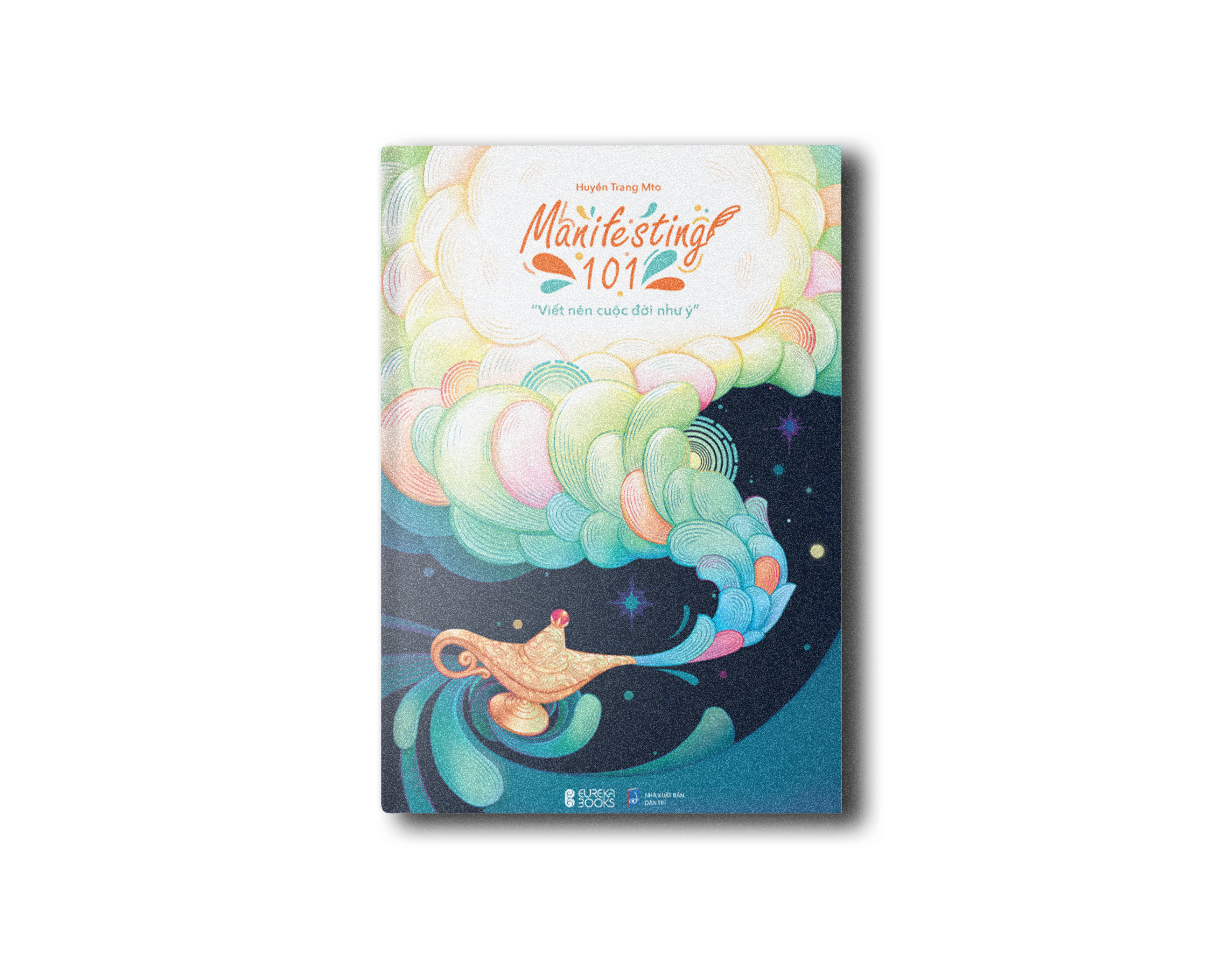 manifesting 101 - "viết nên cuộc đời như ý"