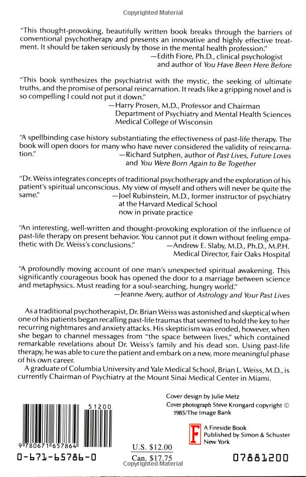 many lives, many masters: the true story of a prominent psychiatrist, his young patient, and the past-life therapy that changed both their lives