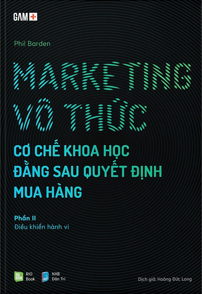 marketing vô thức - cơ chế khoa học đằng sau quyết định mua hàng (gồm 2 phần)