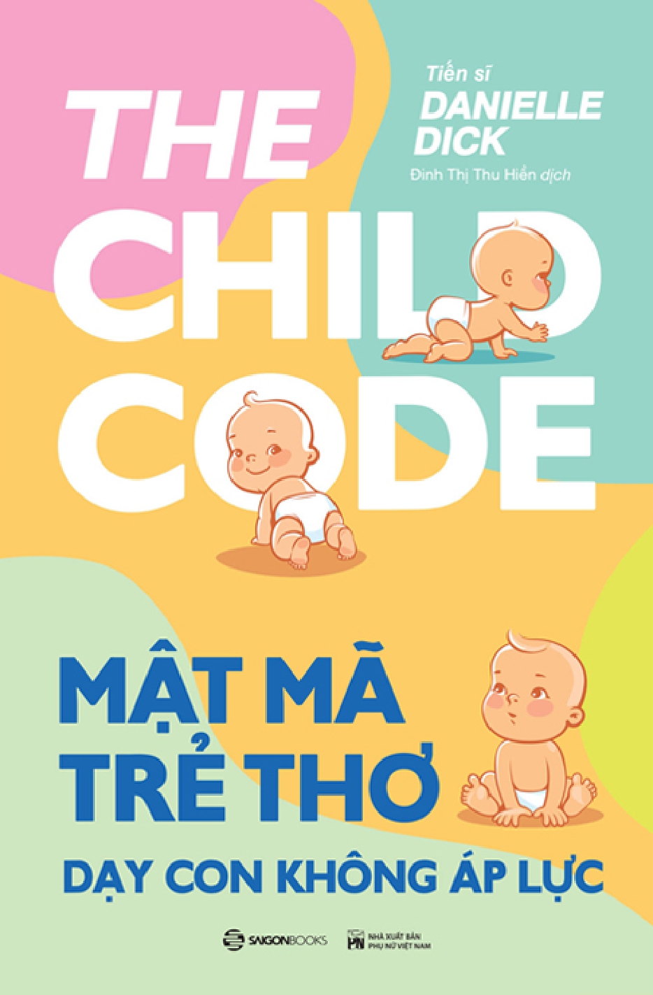 mật mã trẻ thơ - dạy con không áp lực