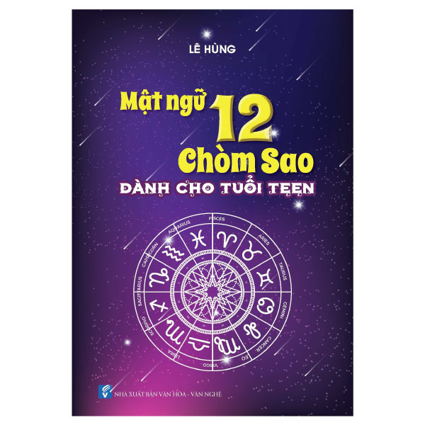 mật ngữ 12 chòm sao - dành cho tuổi teen (tái bản 2023)