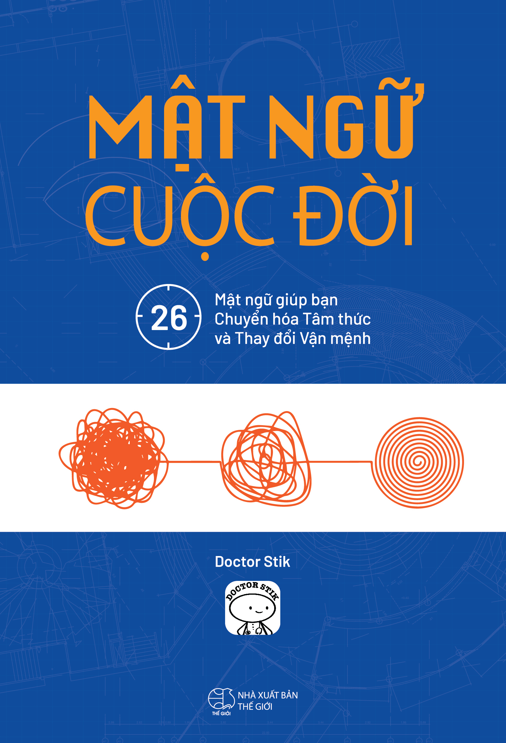mật ngữ cuộc đời - 26 mật ngữ giúp bạn chuyển hóa tâm thức và thay đổi vận mệnh