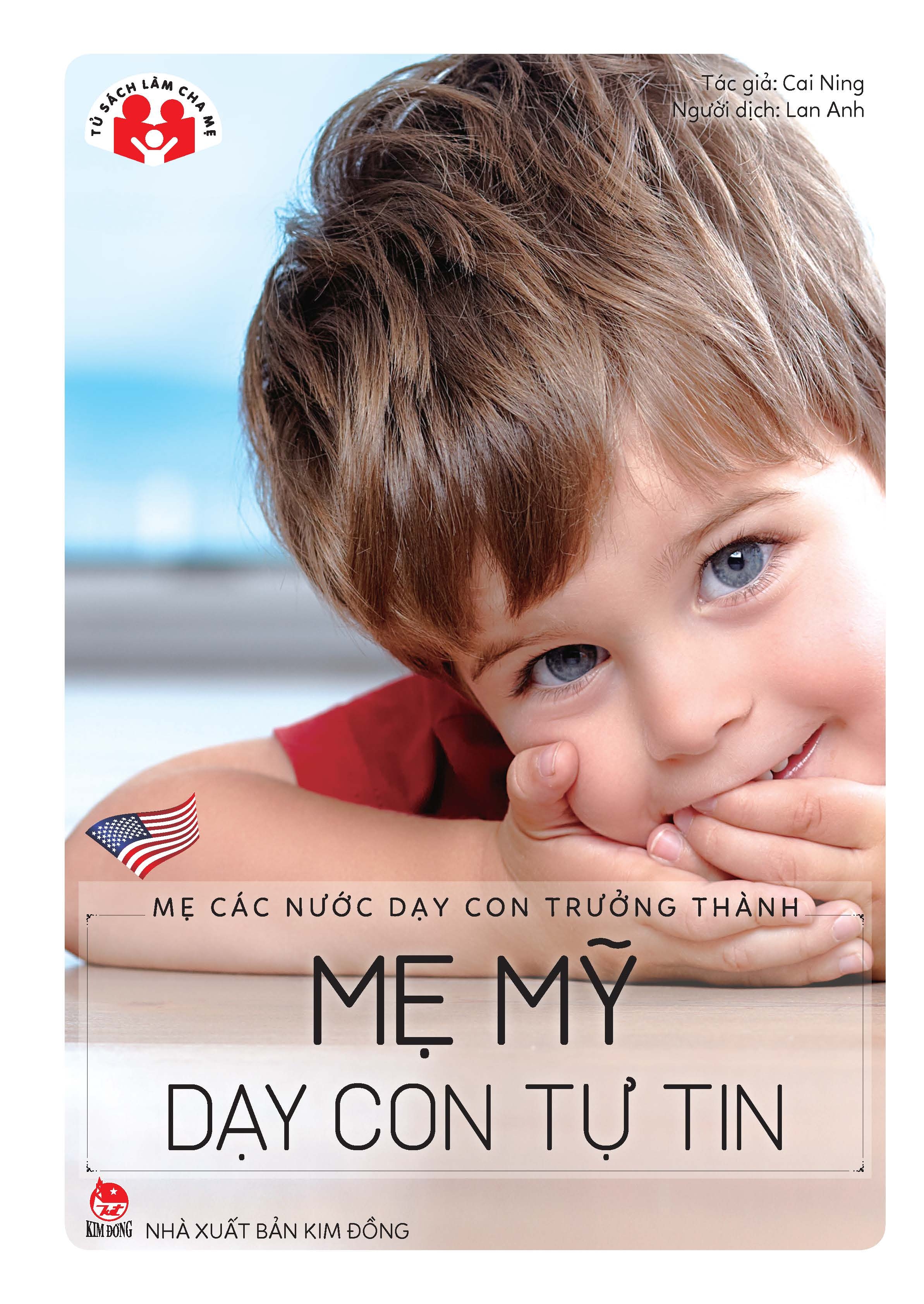 mẹ các nước dạy con trưởng thành - mẹ mỹ dạy con tự tin (tái bản 2022)