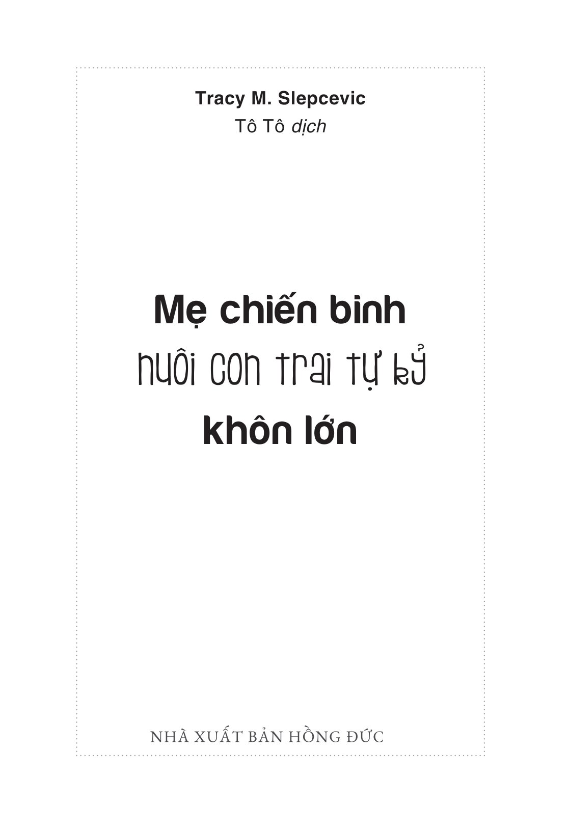 mẹ chiến binh nuôi con trai tự kỷ khôn lớn