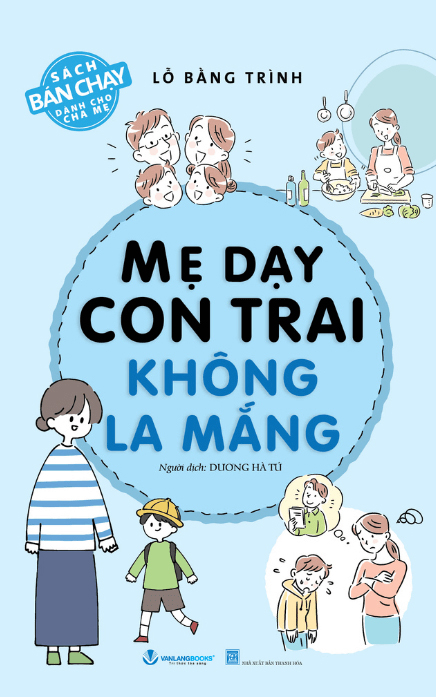 Mẹ Dạy Con Trai Không La Mắng (Tái Bản 2025)