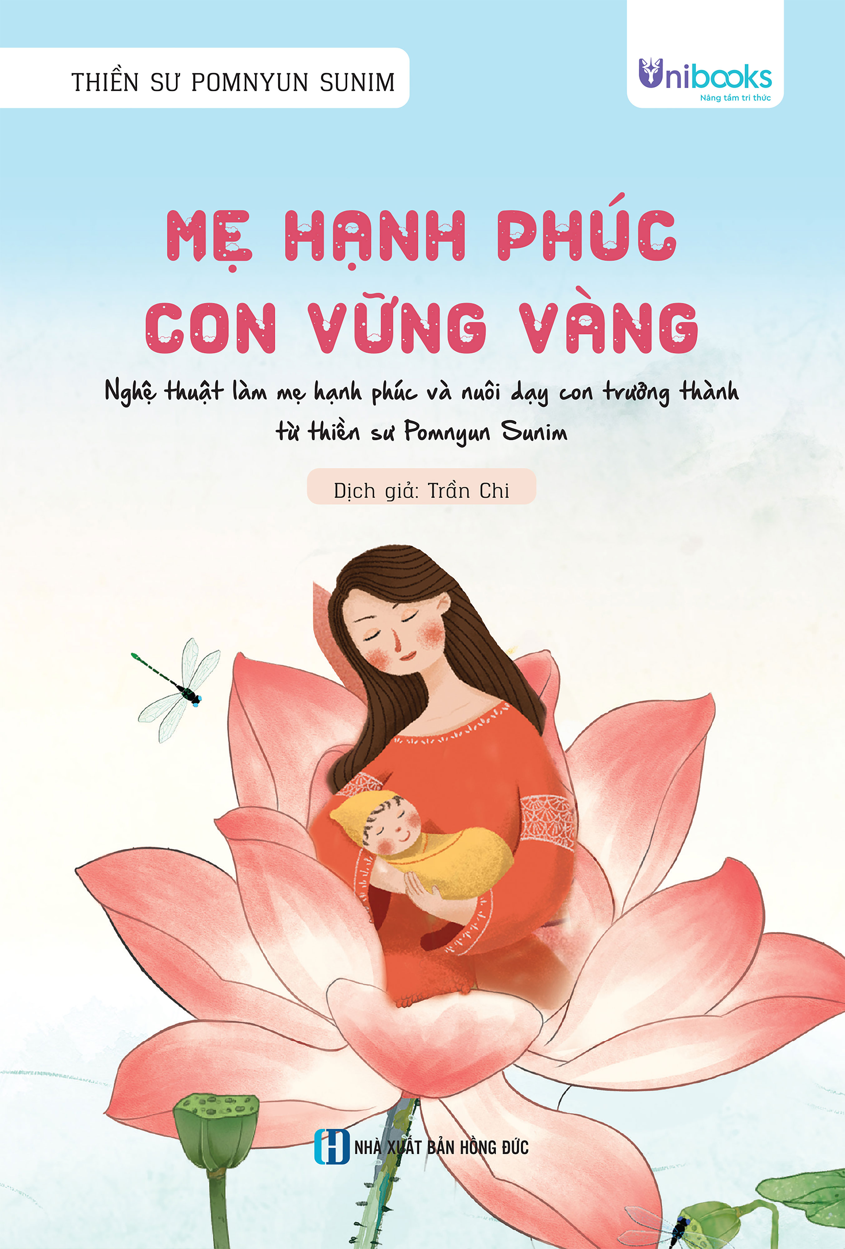 Me Hanh Phuc - Con Vung Vang - Nghe Thuat Lam Me Hanh Phuc Va Nuoi Day Con Truong Thanh Tu Thien Su Pomnyun Sunim