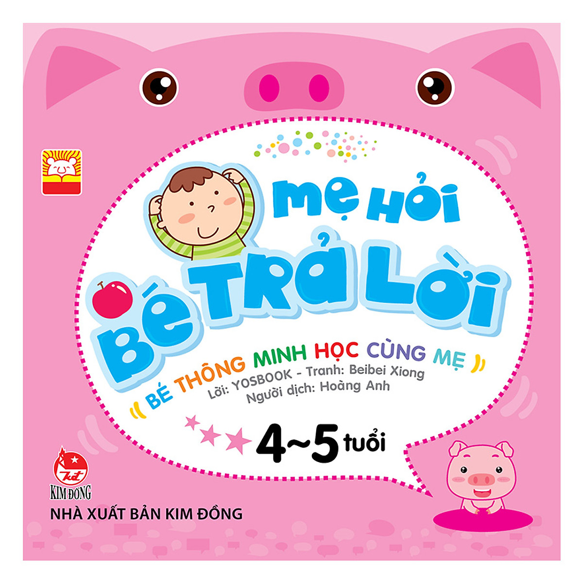 mẹ hỏi bé trả lời 4-5 tuổi (tái bản 2019)