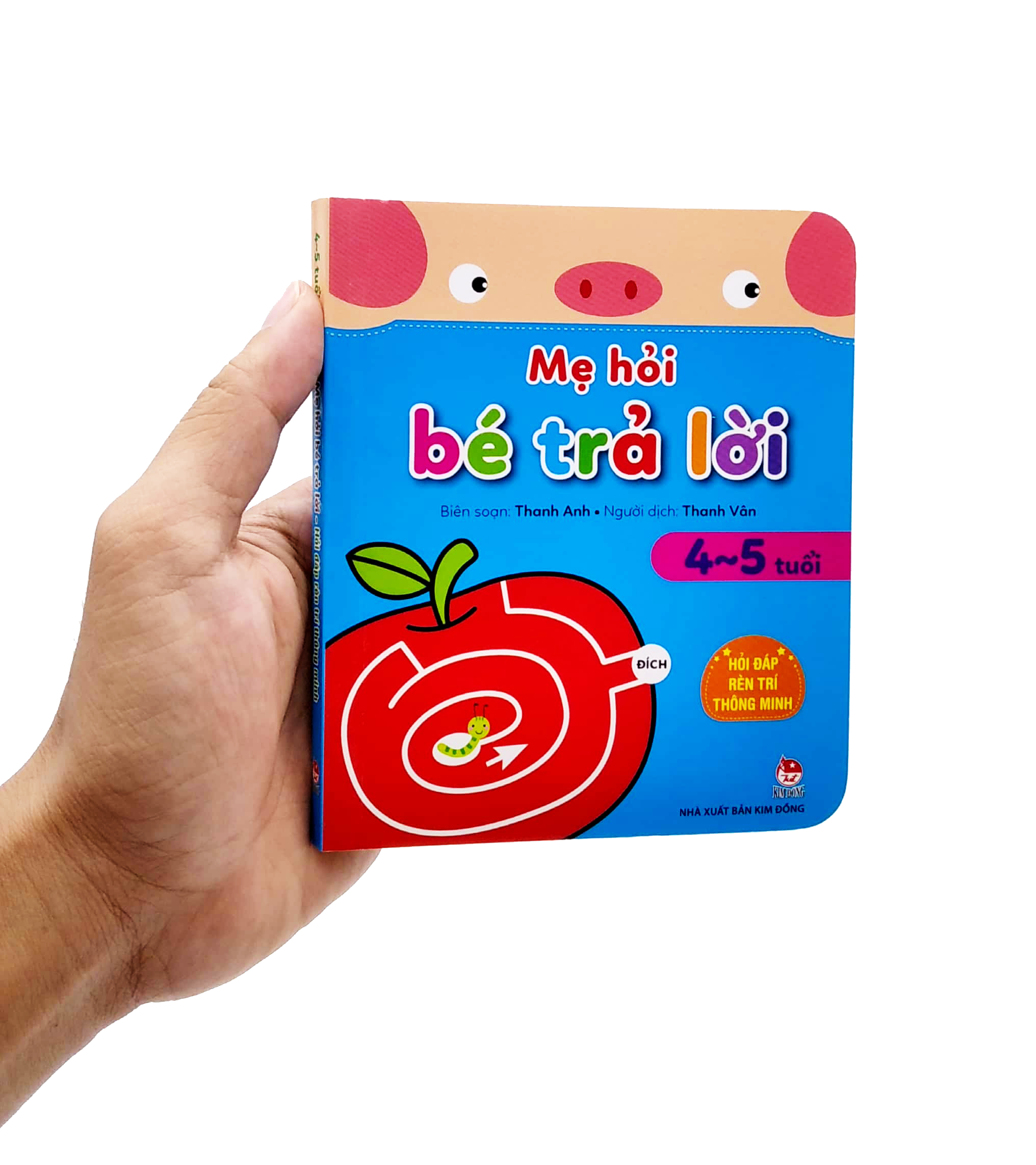 mẹ hỏi bé trả lời - hỏi đáp rèn trí thông minh (4-5 tuổi) (tái bản 2021)