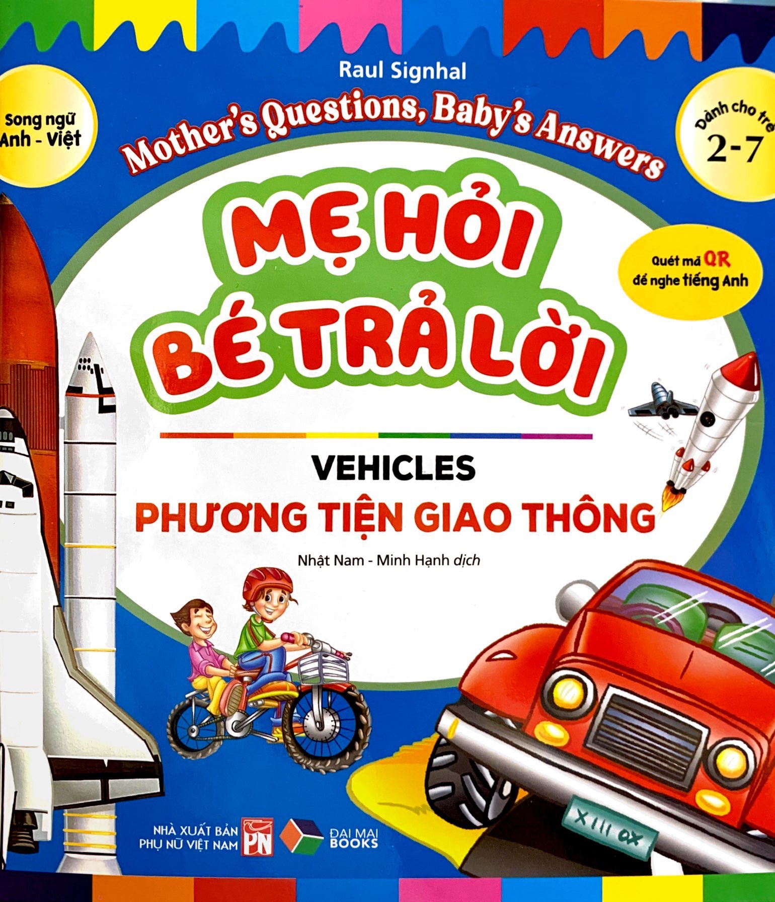 mẹ hỏi bé trả lời - song ngữ anh-việt - vehicles - phương tiện giao thông (dành cho trẻ từ 2-7 tuổi)