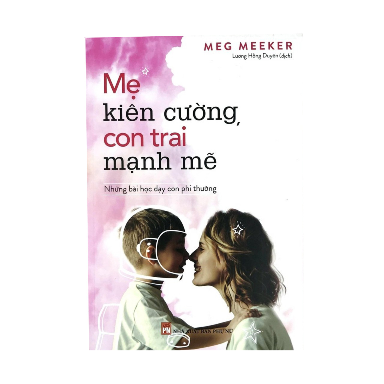 mẹ kiên cường, con trai mạnh mẽ