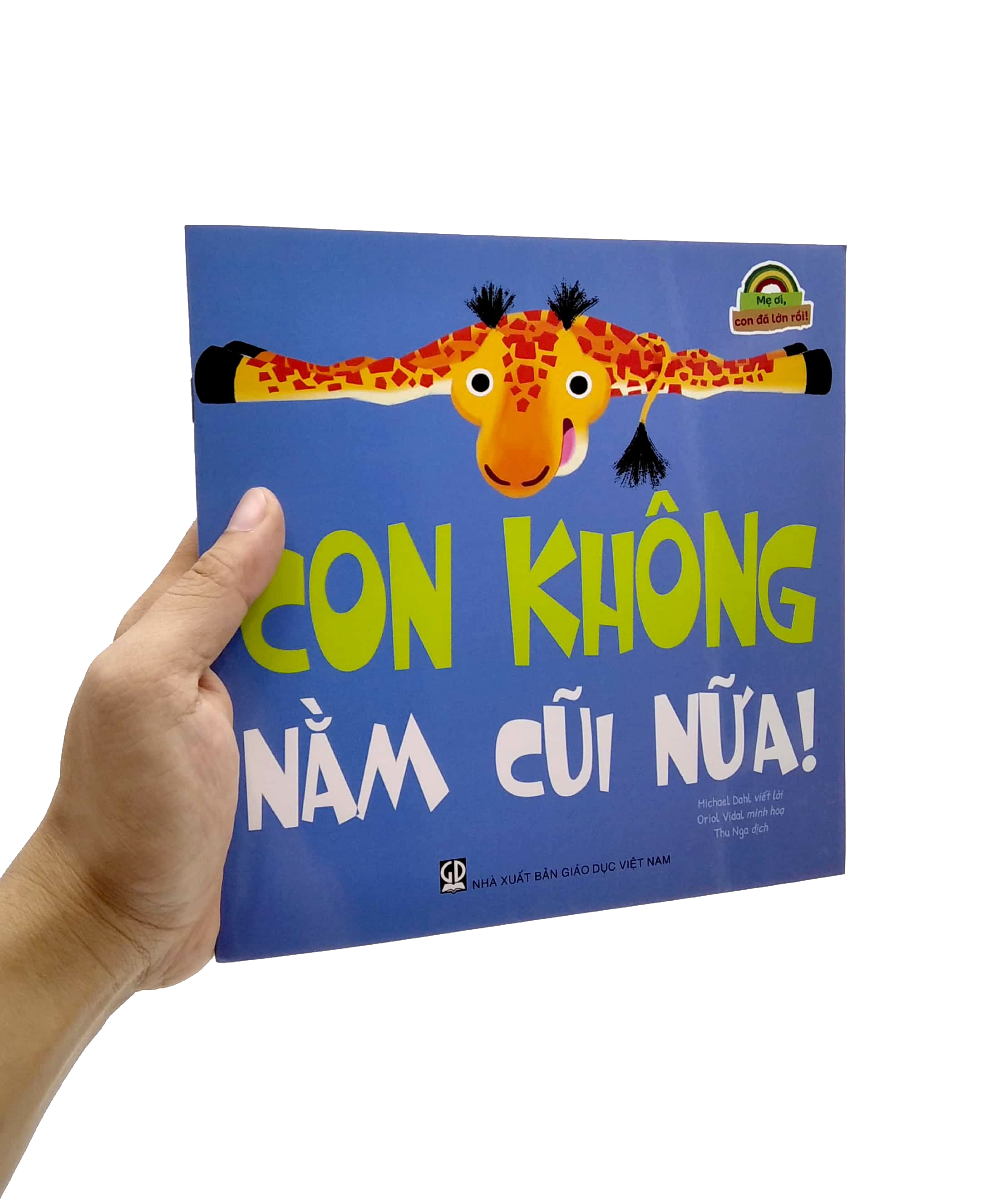 mẹ ơi, con đã lớn rồi! - con không nằm cũi nữa!