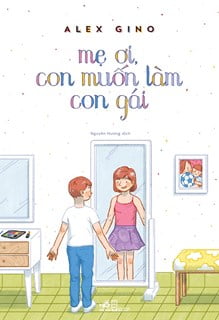 mẹ ơi, con muốn làm con gái