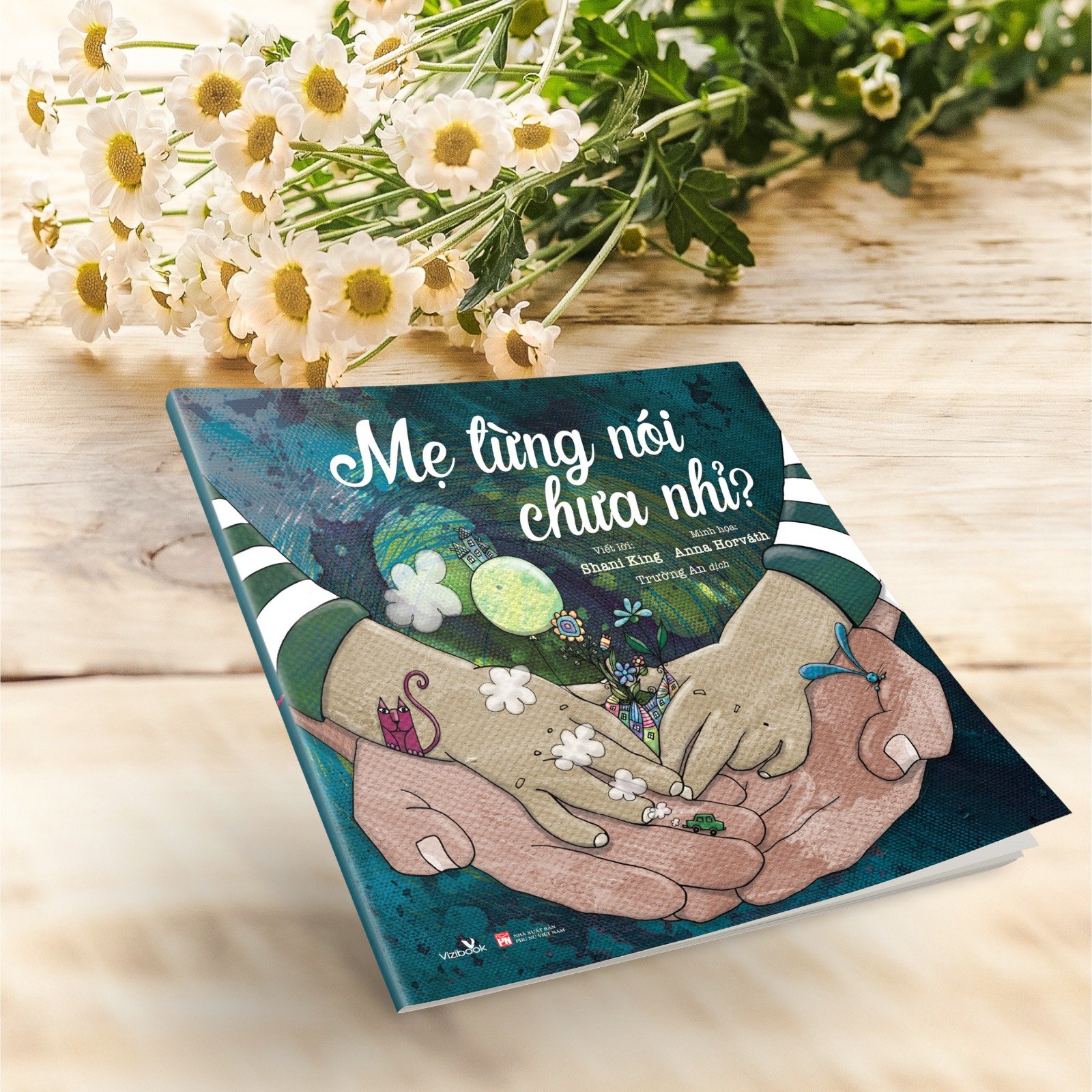 mẹ từng nói chưa nhỉ