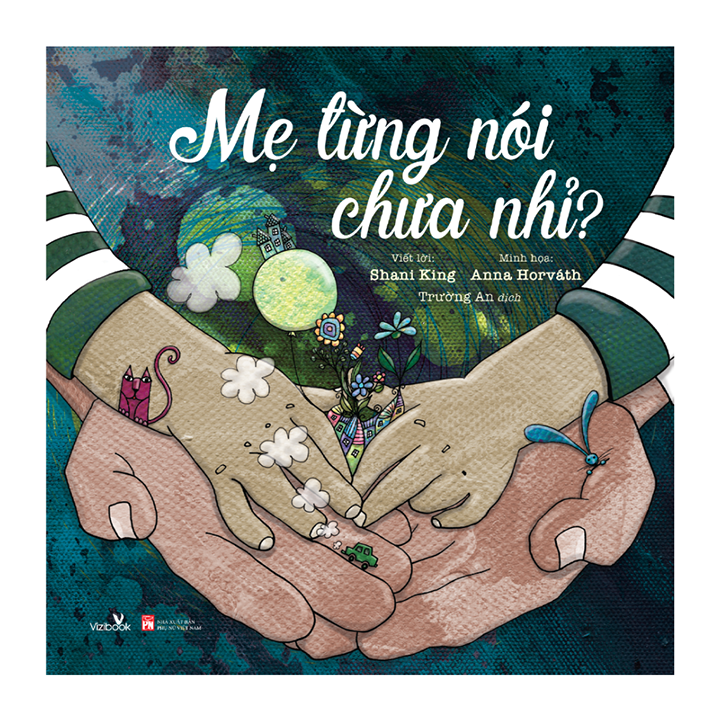 mẹ từng nói chưa nhỉ