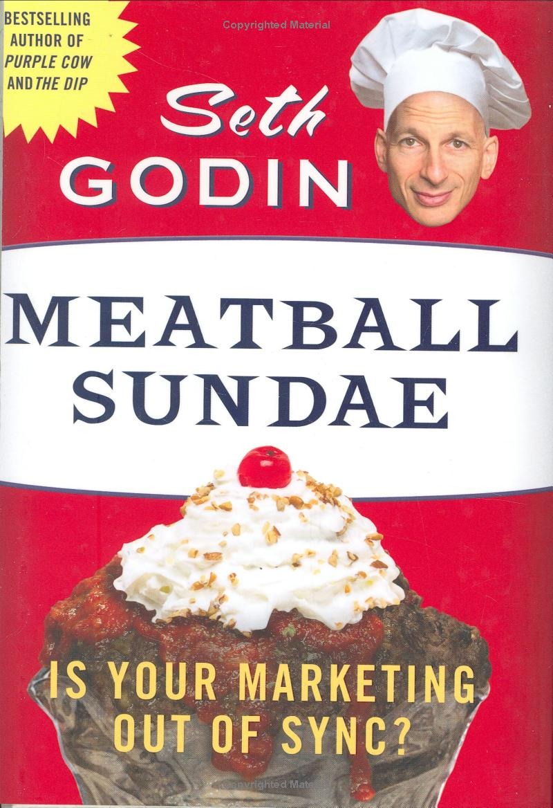 meatball sundae - how new marketing is transforming the business world (and how to thrive in it)