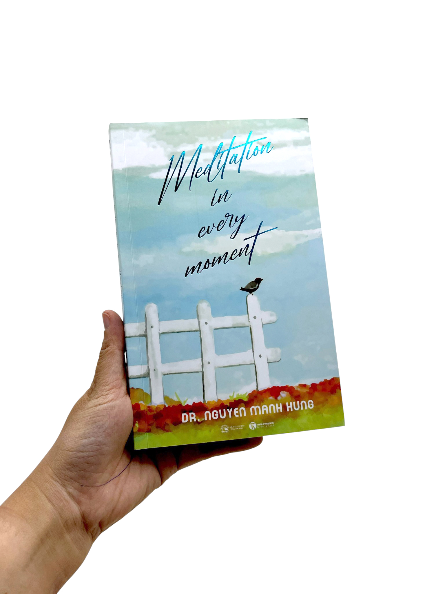 Meditation In Every Moment - Thien Trong Tung Phut Giay