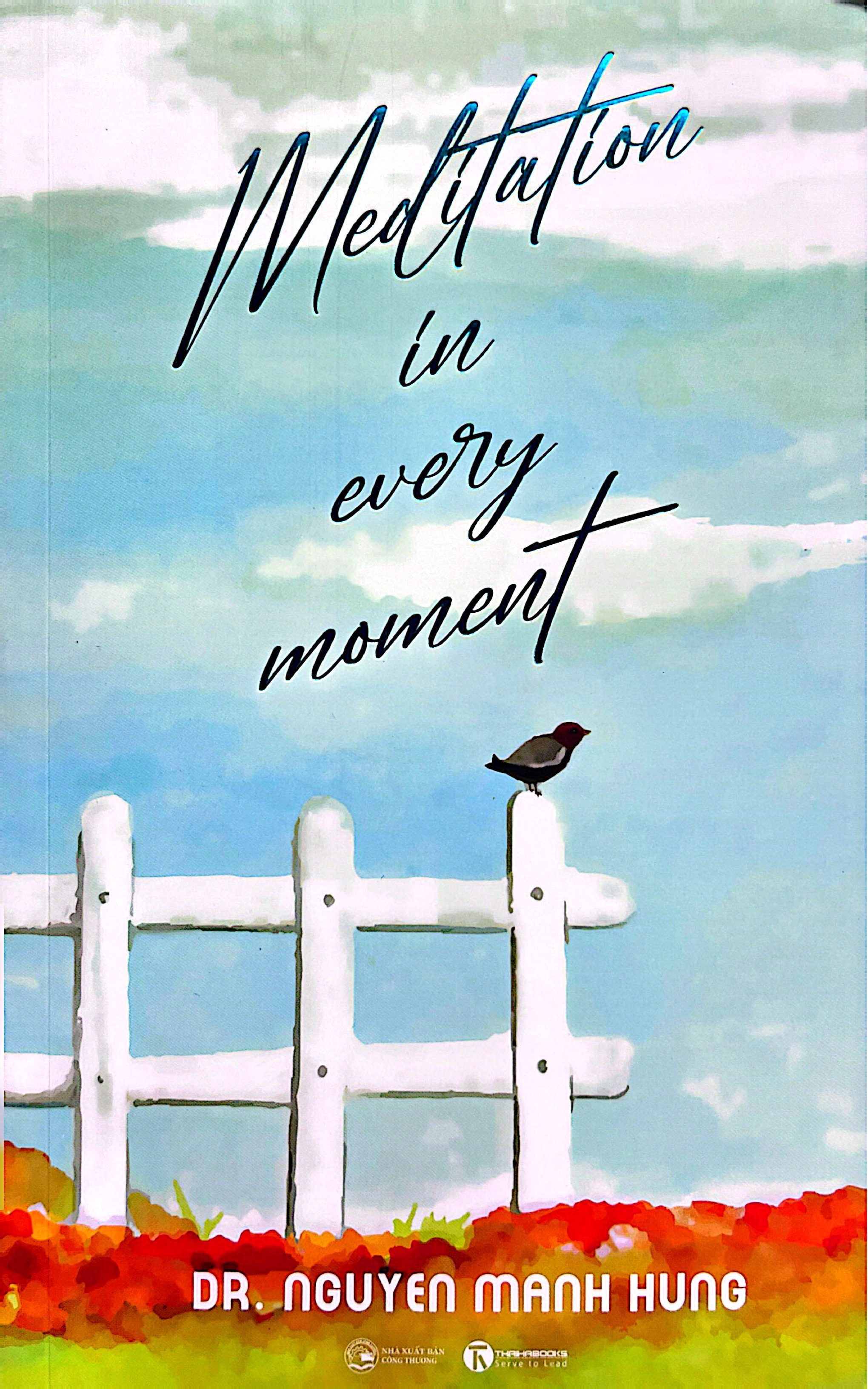 Meditation In Every Moment - Thien Trong Tung Phut Giay