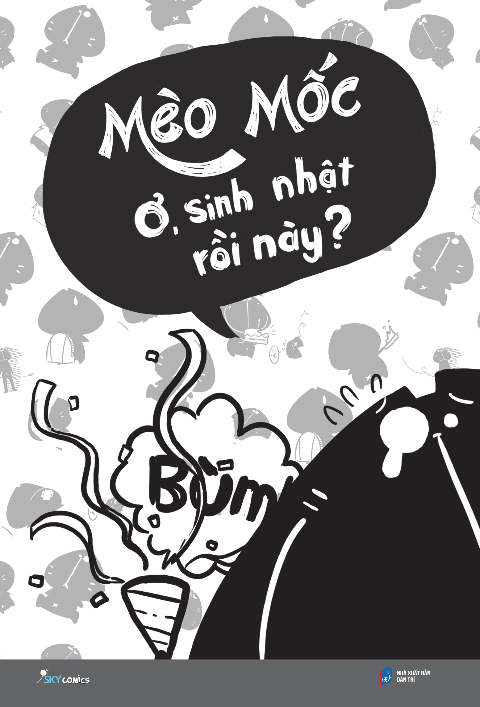 mèo mốc - ơ, sinh nhật rồi này? (tái bản 2025)