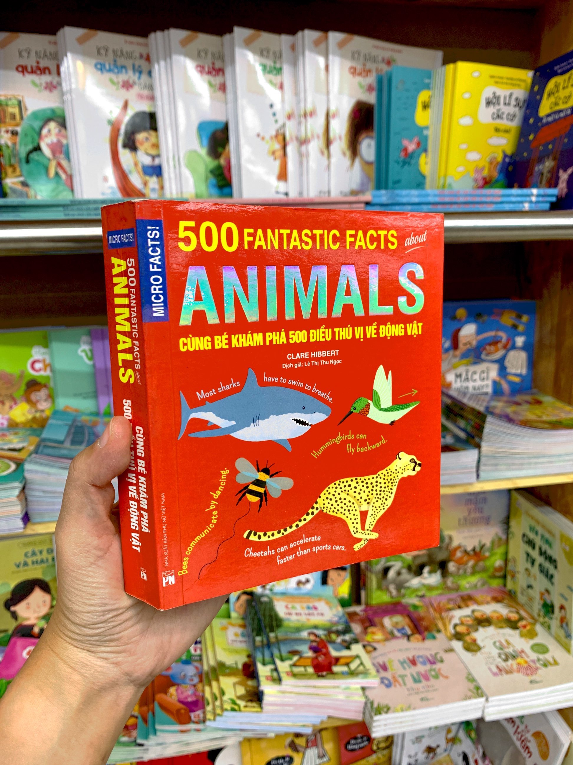micro facts! 500 fantastic facts about animals - cùng bé khám phá 500 điều thú vị về động vật