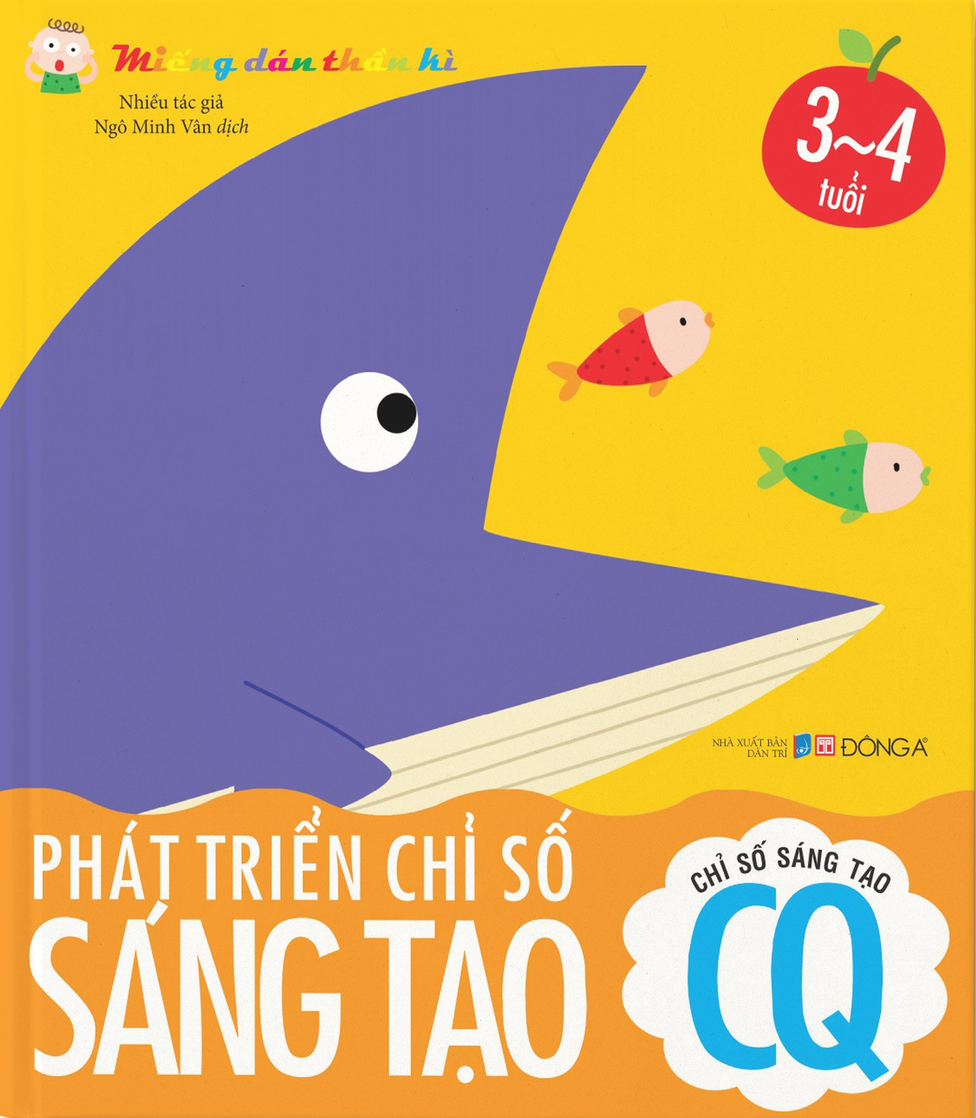 miếng dán thần kì - phát triển chỉ số sáng tạo - chỉ số sáng tạo cq - 3 - 4 tuổi (tái bản 2022)