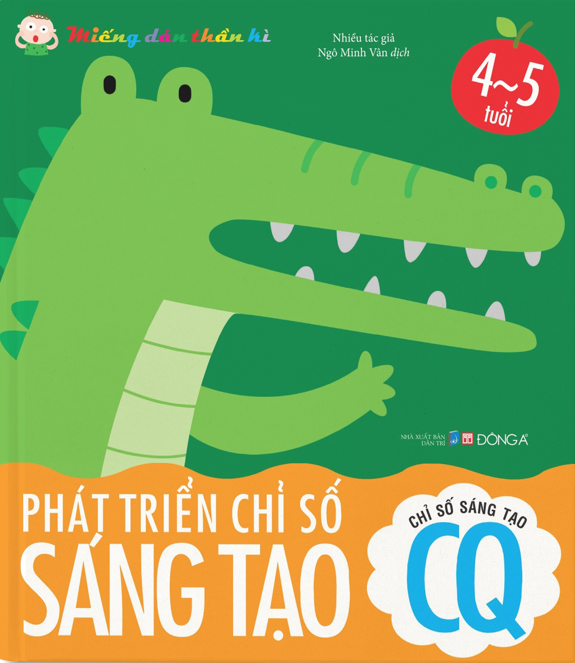 miếng dán thần kì - phát triển chỉ số sáng tạo - chỉ số sáng tạo cq - 4 - 5 tuổi (tái bản 2022)