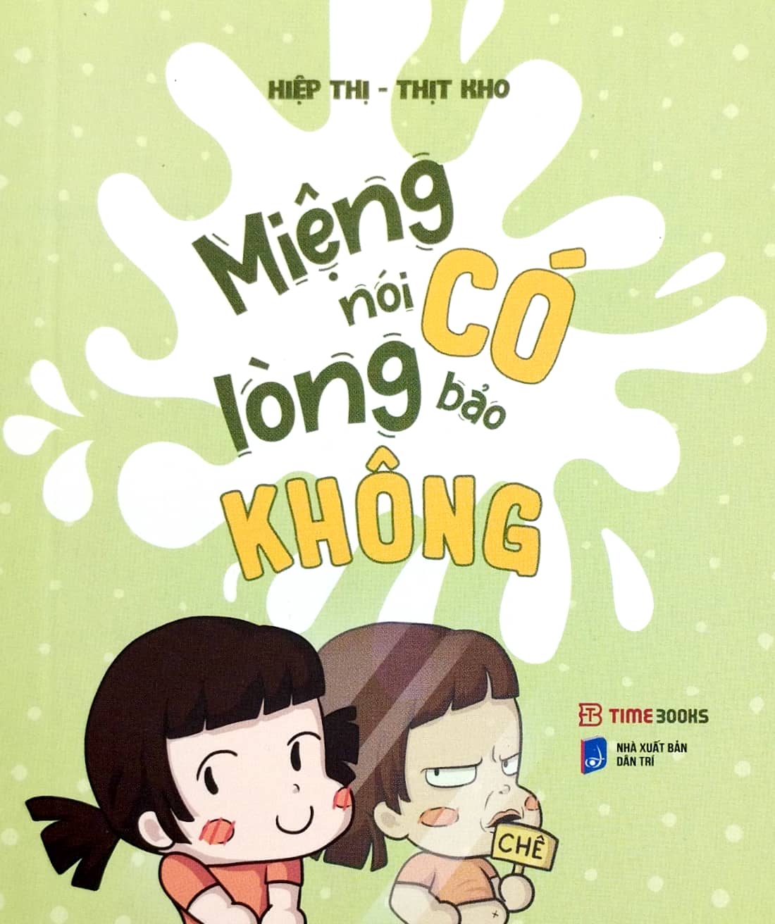 miệng nói có lòng bảo không (tái bản 2023)