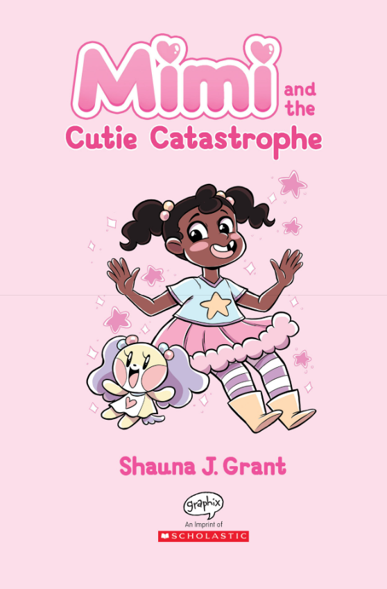 mimi #1: mimi and the cutie catastrophe: a graphix chapters book