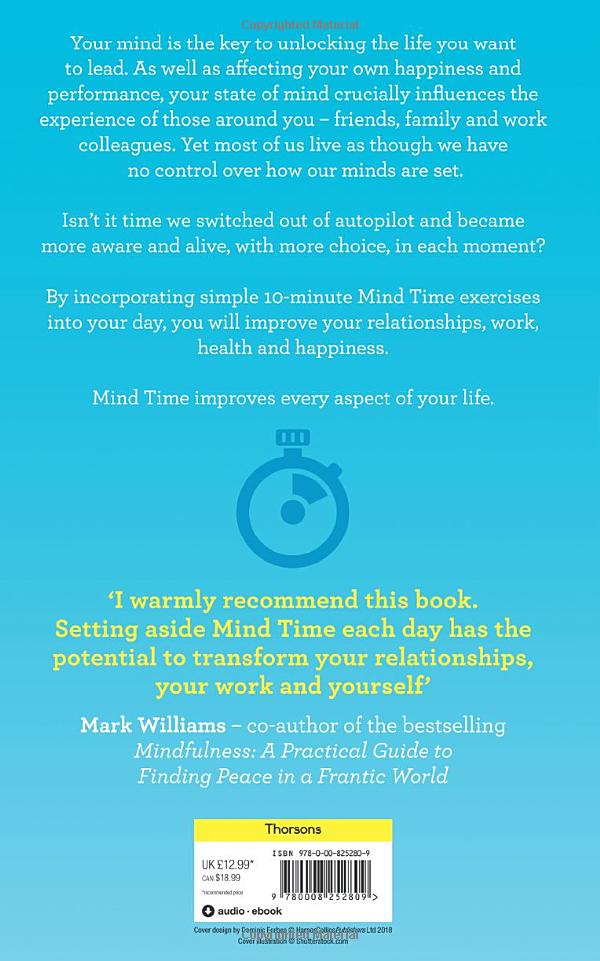 mind time: how ten mindful minutes can enhance your work, health and happiness