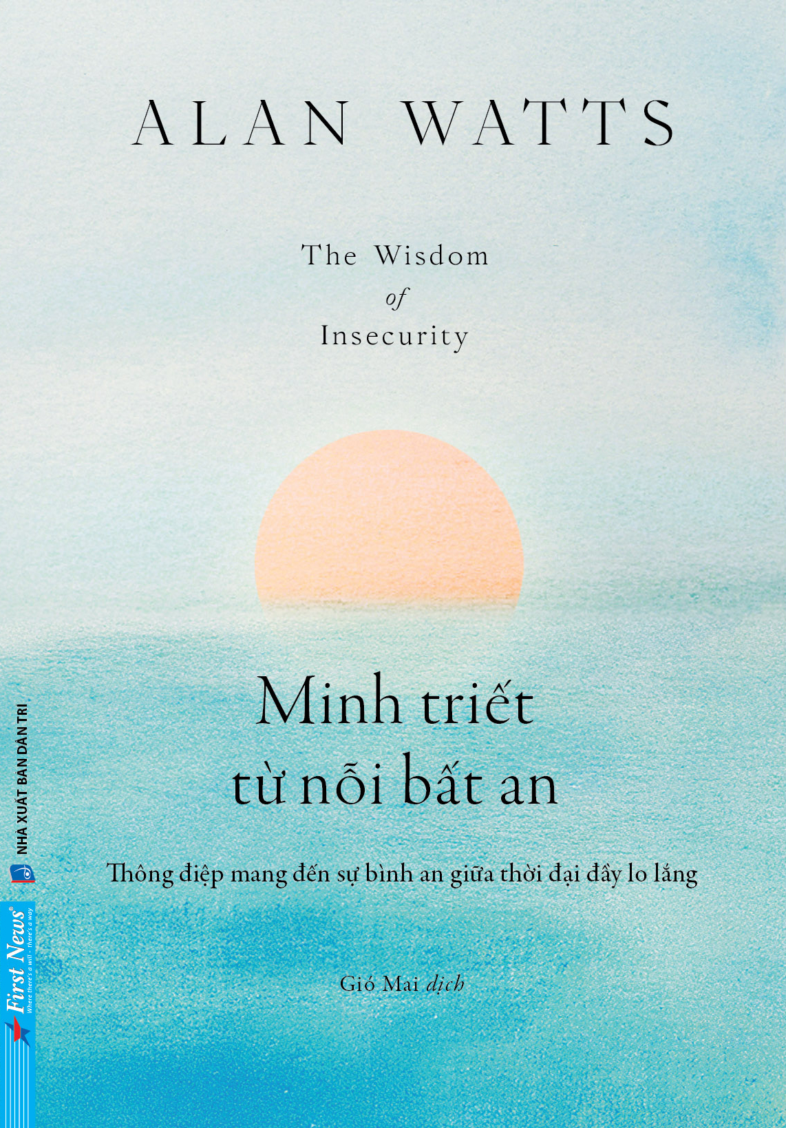 Minh Triết Từ Nỗi Bất An - The Wisdom Of Insecurity