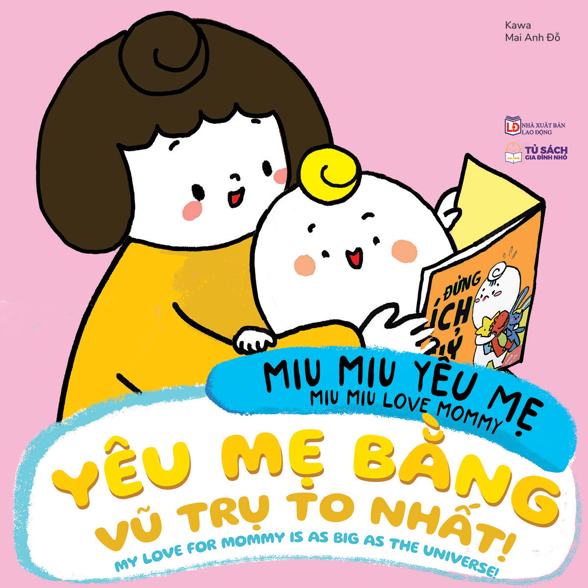 miu miu yêu mẹ - miu miu love mommy - yêu mẹ bằng vũ trụ to nhất! - my love for mommy is as big as the universe!