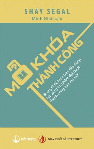 mở khóa thành công - bí quyết để luôn tràn đầy động lực và tự tin nhằm đạt được thành công bạn mơ ước