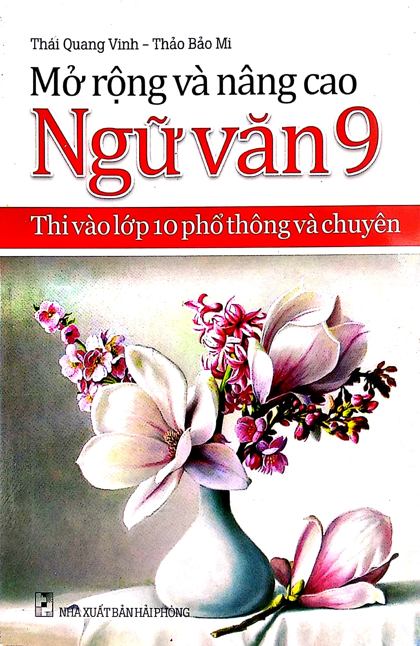 mở rộng và nâng cao ngữ văn 9 - thi vào lớp 10 phổ thông và chuyên