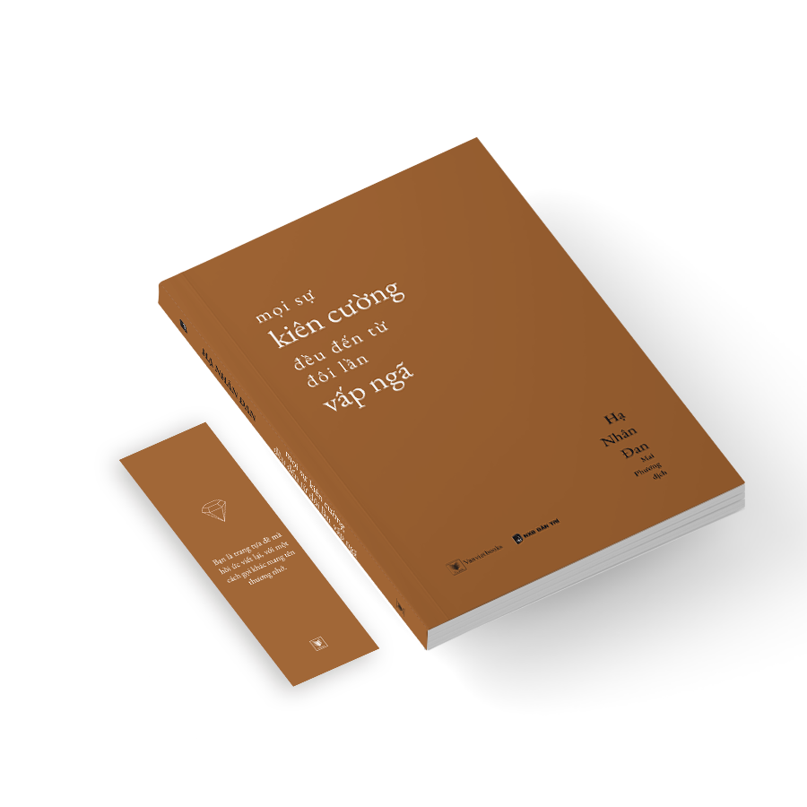 mọi sự kiên cường đều đến từ đôi lần vấp ngã