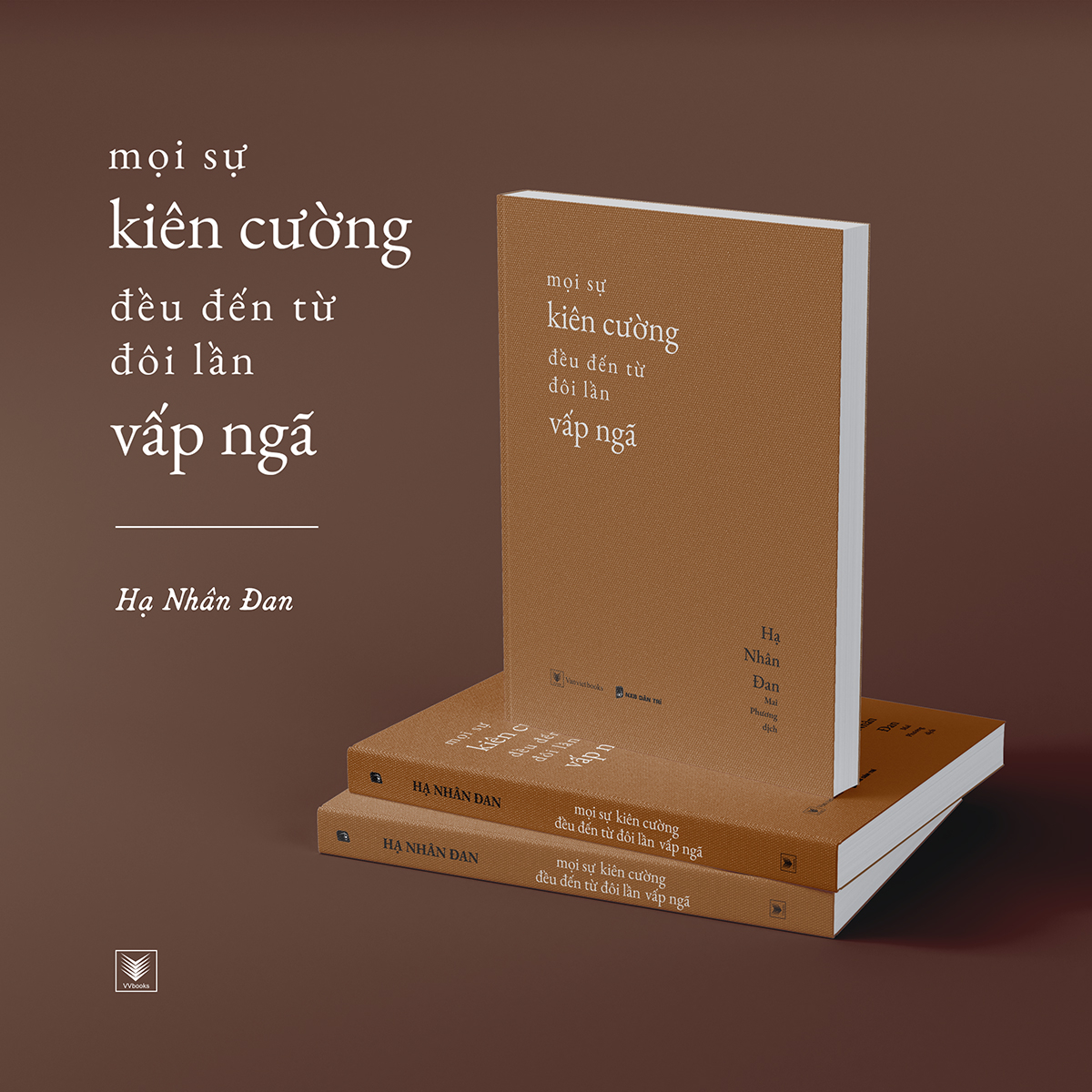 mọi sự kiên cường đều đến từ đôi lần vấp ngã