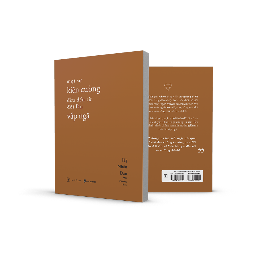 mọi sự kiên cường đều đến từ đôi lần vấp ngã