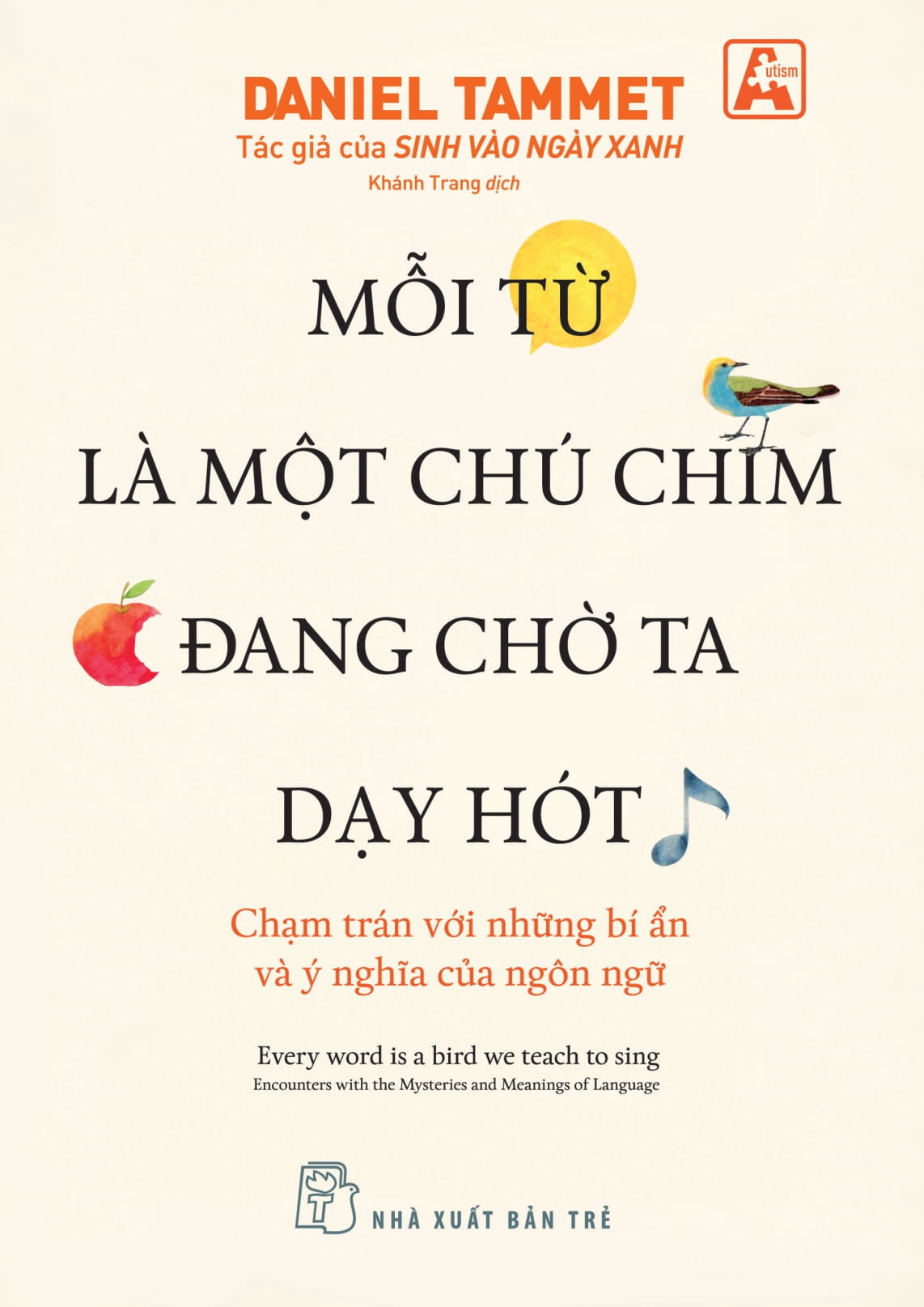 mỗi từ là một chú chim đang chờ ta dạy hót