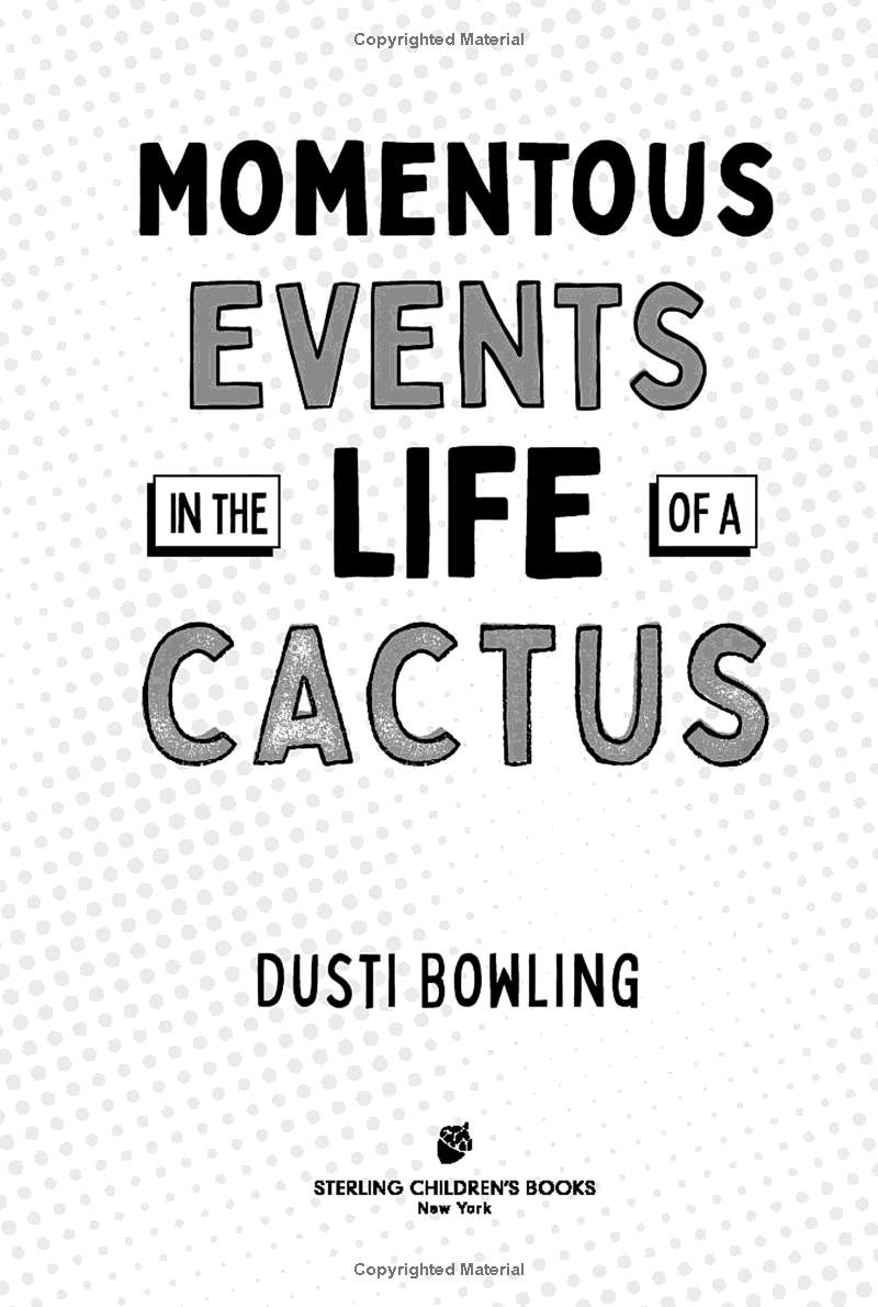 momentous events in the life of a cactus